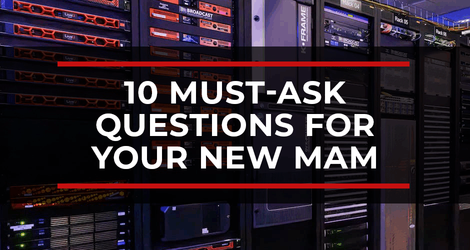 10 Must-Ask Questions Before You Commit to a New MAM or Managed MAM Service