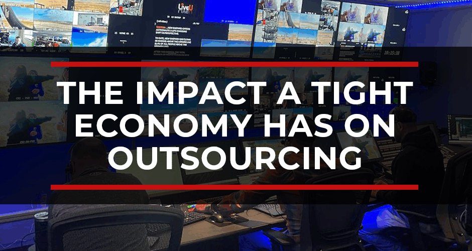 The Impact a Tight Economy Has on Outsourcing Production Services The Impact a Tight Economy Has on Outsourcing Production Services