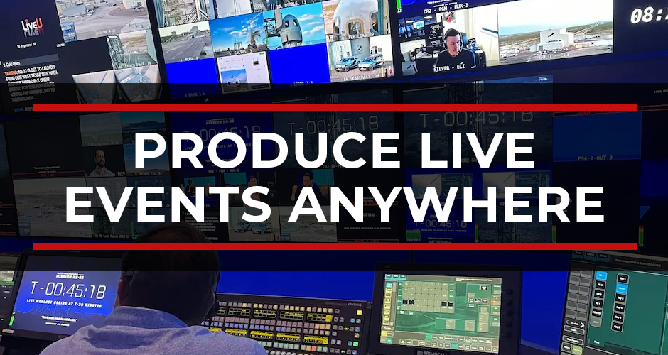 Produce Live Events Anywhere, Without Moving the Entire Operation