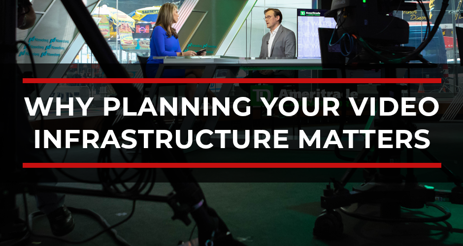 Why Planning Your Video Infrastructure Matters Before Launching a Studio or Channel