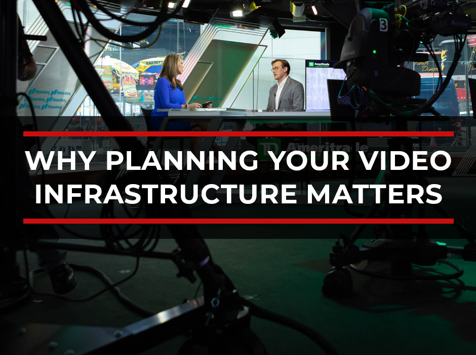 Broadcast Consulting: Planning Video Infrastructure Before You Build