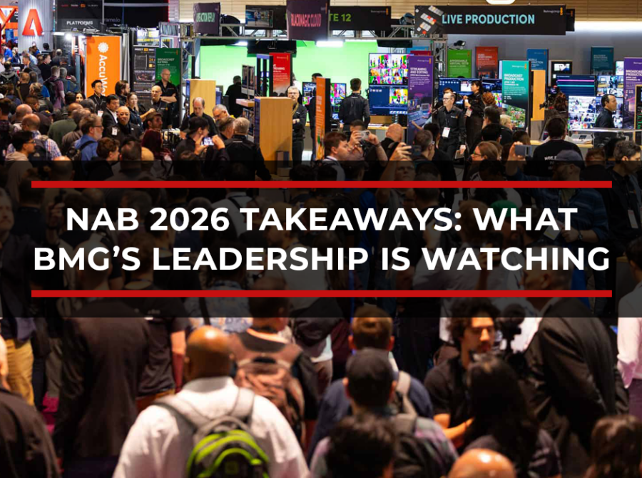 NAB 2026 Takeaways: What BMG’s Leadership Is Watching