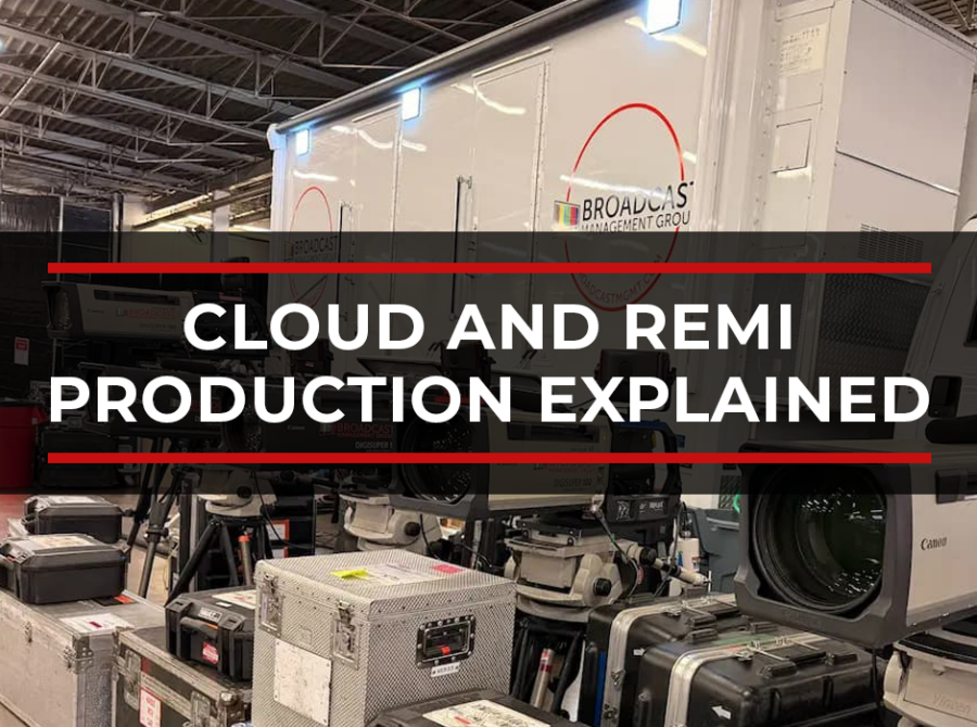 How End-to-End Broadcast Management Works: Cloud and REMI Production Explained
