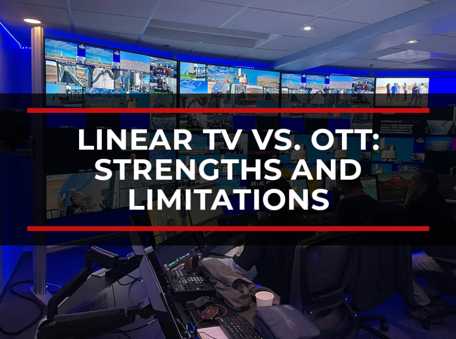 Linear TV vs. OTT: Strengths and Limitations